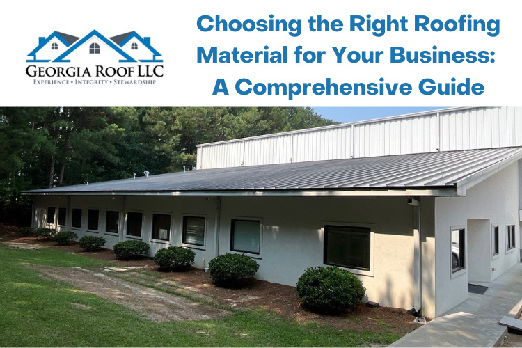 Choosing the Right Roofing Material for Your Business_ A Comprehensive Guide